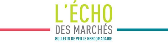 L'Écho des marchés - Bulletin de veille hebdomadaire